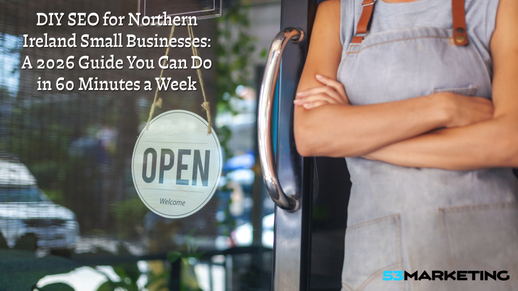  Northern Ireland small business owner working on DIY SEO in 2026 